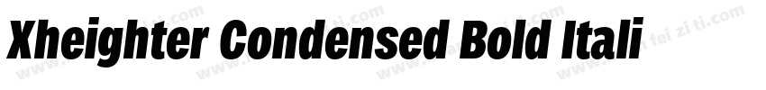 Xheighter Condensed Bold Italic字体转换